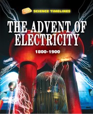 Science Timelines: The Advent of Electricity: 1800–1900