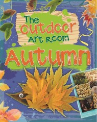 The Outdoor Art Room: Autumn