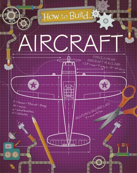 How to Build… Aircraft