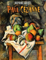 Inspiring Artists: Paul Cézanne