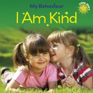 Little Stars: My Behaviour: I Am Kind