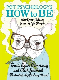 Pot Psychology's How To Be