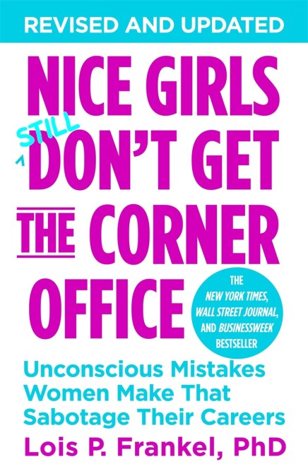 Nice Girls Don’t Get The Corner Office