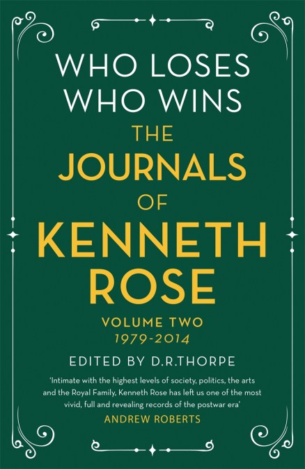 Who Loses, Who Wins: The Journals of Kenneth Rose