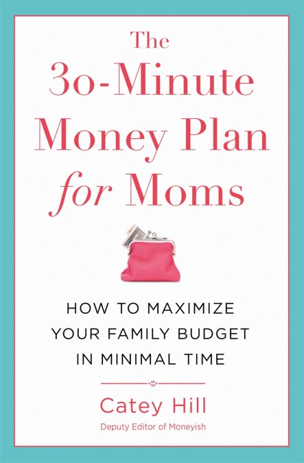 The 30-Minute Money Plan for Moms