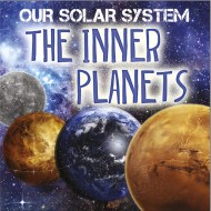 Our Solar System: The Inner Planets