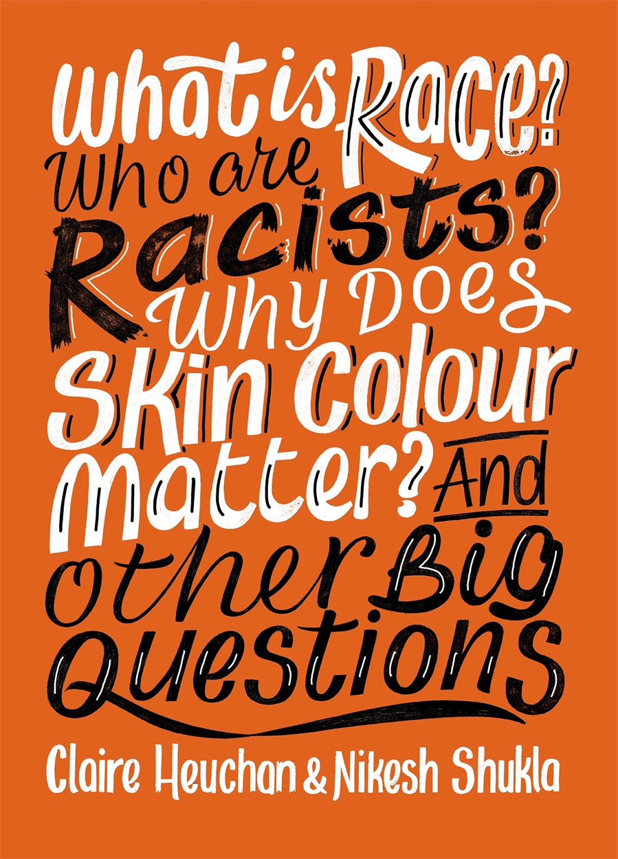 what-is-race-who-are-racists-why-does-skin-colour-matter-and-other