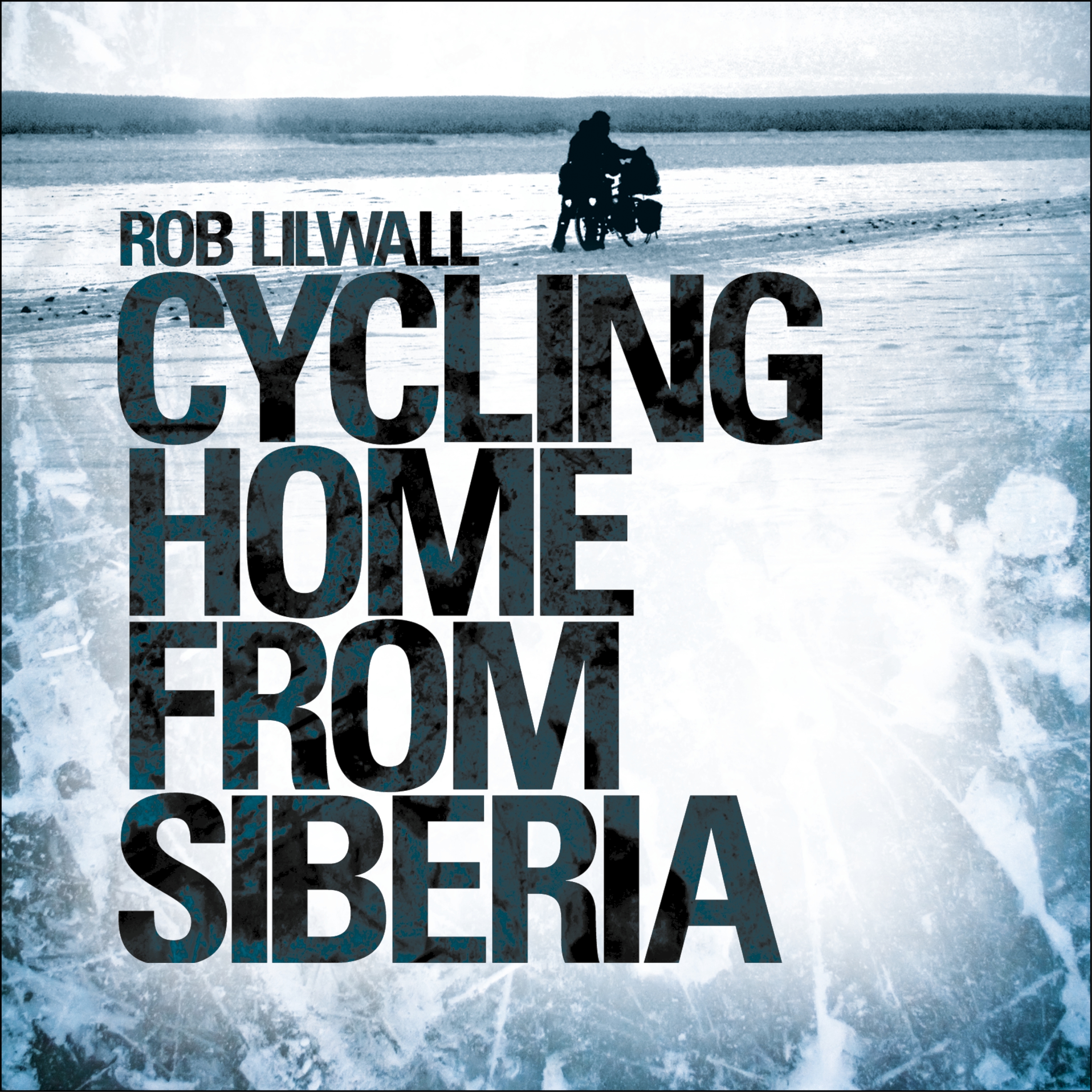 Cycling Home From Siberia By Rob Lilwall Hachette UK   Hbg Title 9781529361216 3 