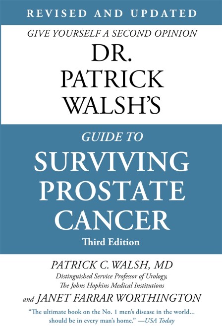 Dr. Patrick Walsh's Guide to Surviving Prostate Cancer (Fourth Edition)