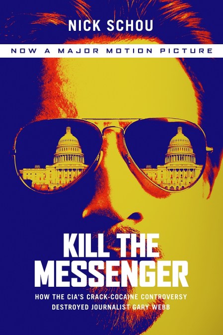 Kill the Messenger (Movie Tie-In Edition)