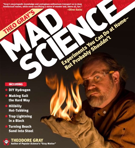 Theo Gray’s Mad Science