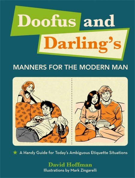 Doofus And Darling's Manners For The Modern Man