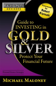 Rich Dad's Advisors: Investing In Gold And Silver