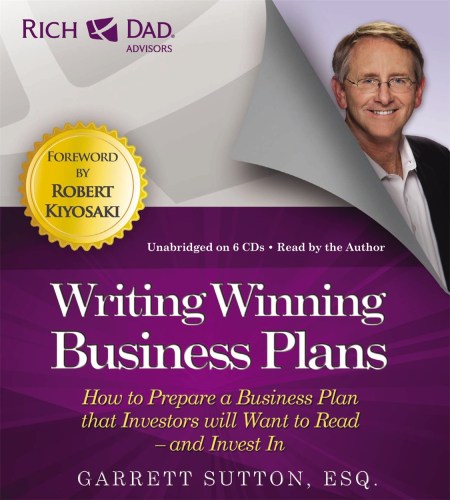 Rich Dad’s Advisors: Writing Winning Business Plans