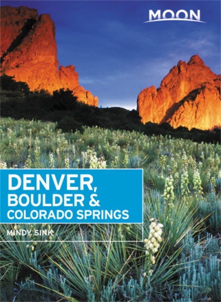 Moon Denver, Boulder & Colorado Springs (Second Edition)