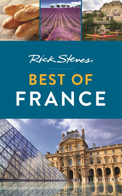 Rick Steves Best of France (Third Edition)