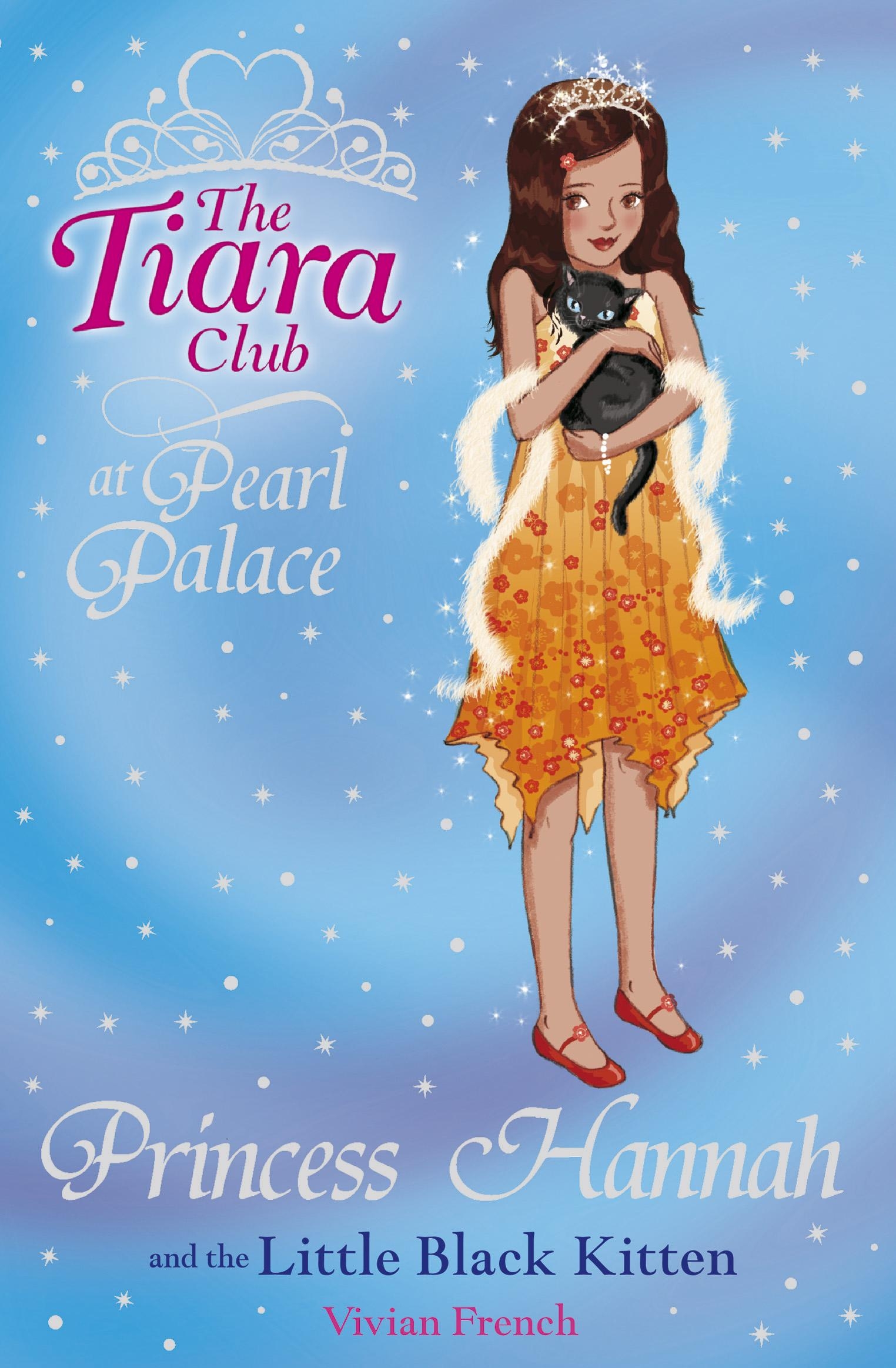 The Tiara Club: Princess Hannah and the Little Black Kitten by Vivian  French | Hachette UK