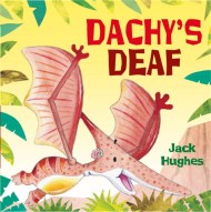 Dinosaur Friends: Dachy’s Deaf