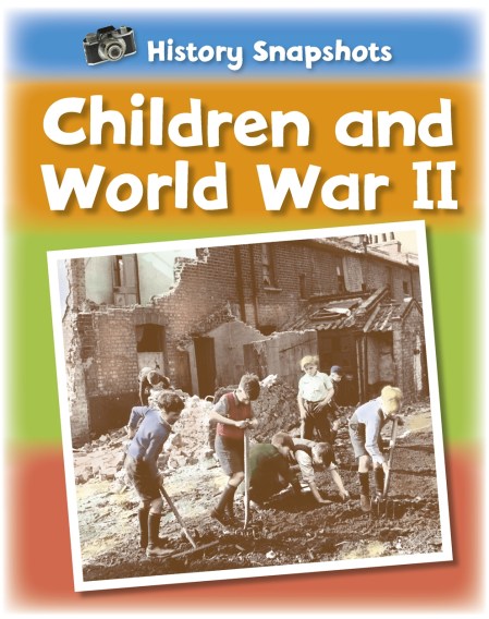 History Snapshots: Children and World War II