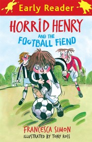 Horrid Henry Early Reader: Horrid Henry and the Football Fiend