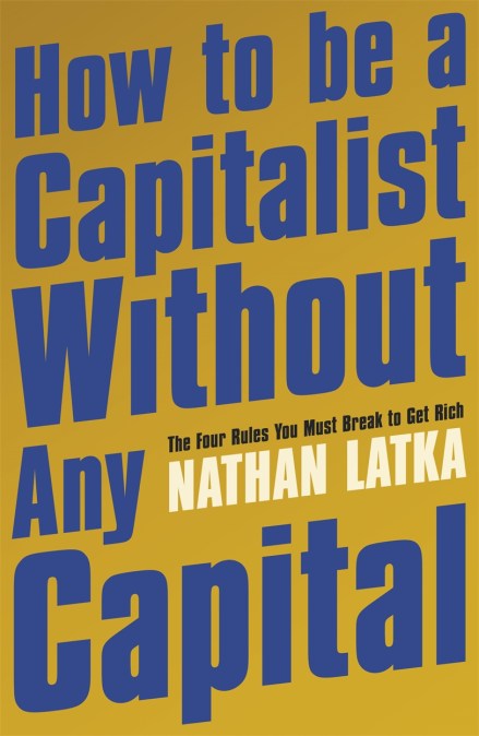 How to Be a Capitalist Without Any Capital