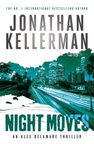 Night Moves (Alex Delaware series, Book 33)