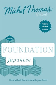 Foundation Japanese New Edition (Learn Japanese with the Michel Thomas Method)