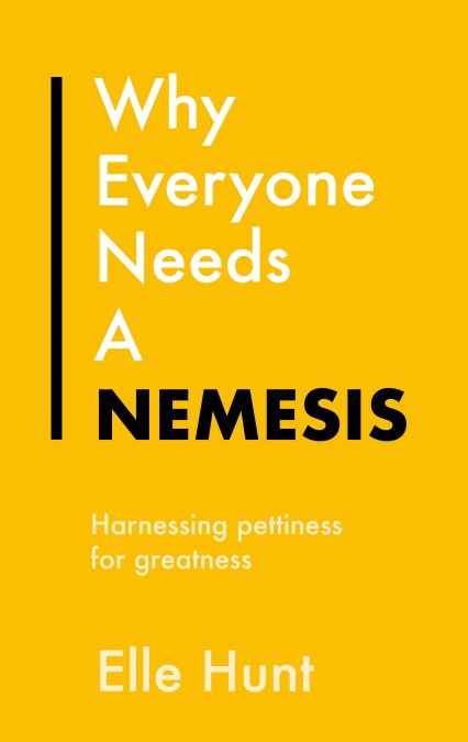 Why Everyone Needs A Nemesis