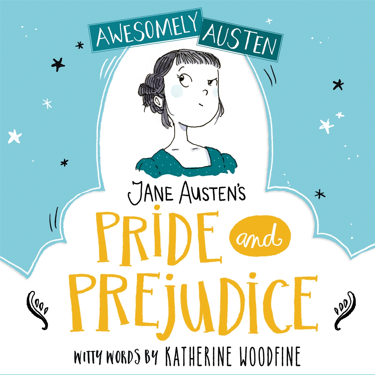 Awesomely Austen - Illustrated And Retold: Jane Austen's Pride And ...