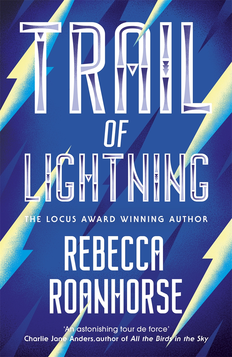 Trail of Lightning by Rebecca Roanhorse | Hachette UK