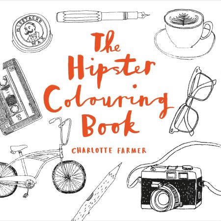 The Hipster Colouring Book by Charlotte Farmer