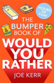 The Bumper Book of Would You Rather?