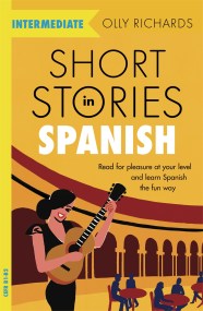 Short Stories in Spanish  for Intermediate Learners