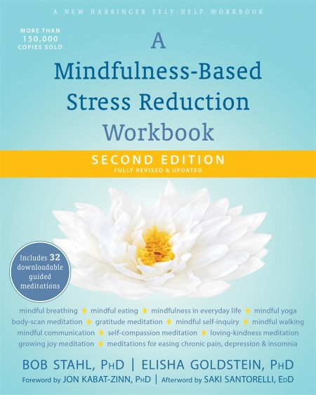 A Mindfulness-Based Stress Reduction Workbook