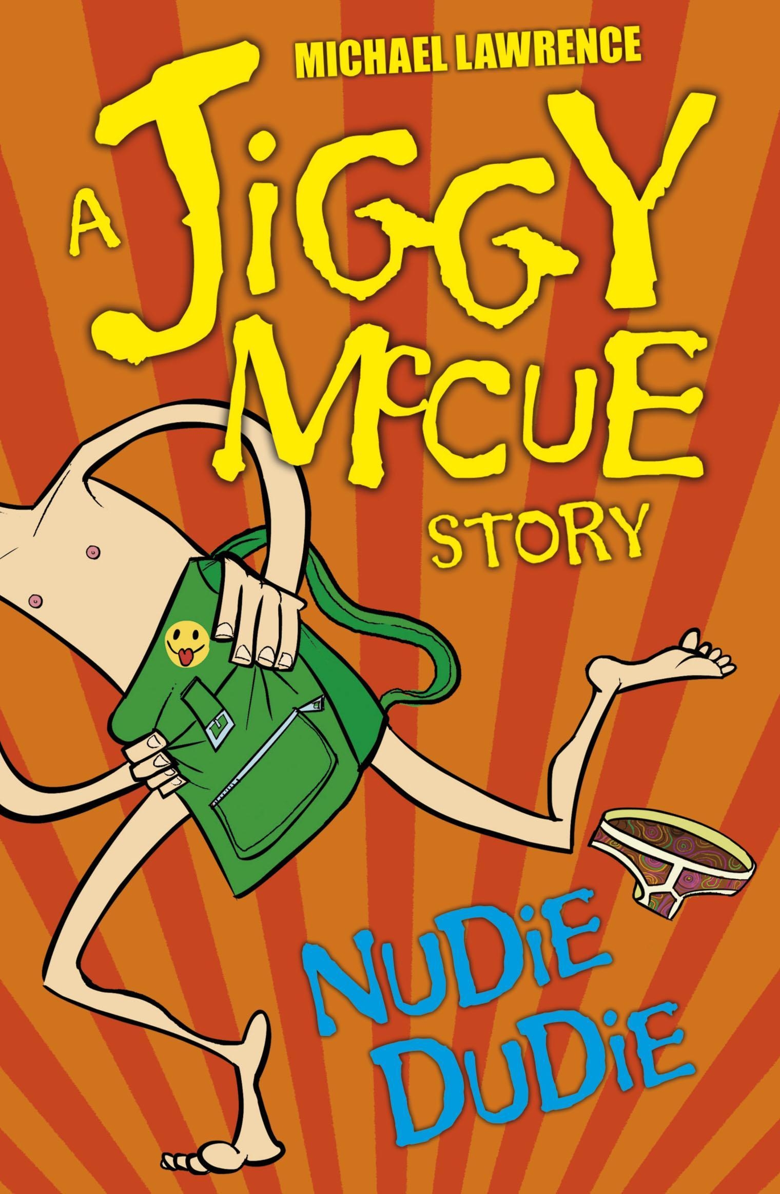 Jiggy Mccue Nudie Dudie By Michael Lawrence Hachette Uk