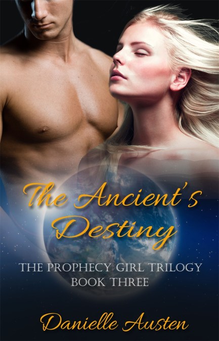 The Ancient's Destiny - Book Three in The Prophecy Girl Trilogy