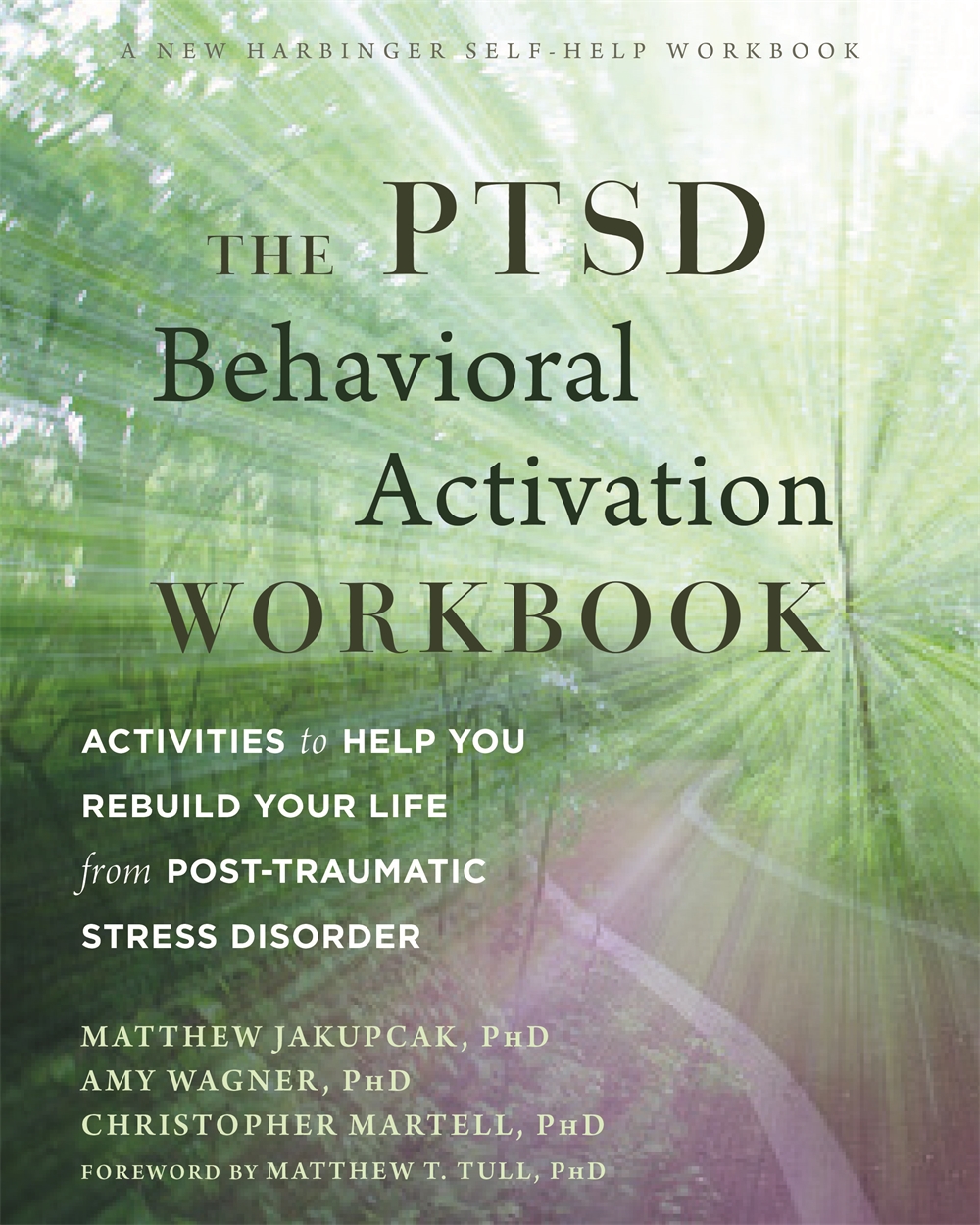 The PTSD Behavioral Activation Workbook by Matthew Jakupcak | Hachette UK