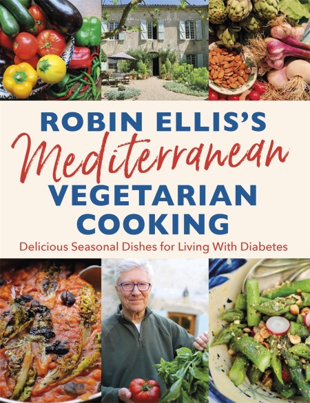 Robin Ellis’s Mediterranean Vegetarian Cooking