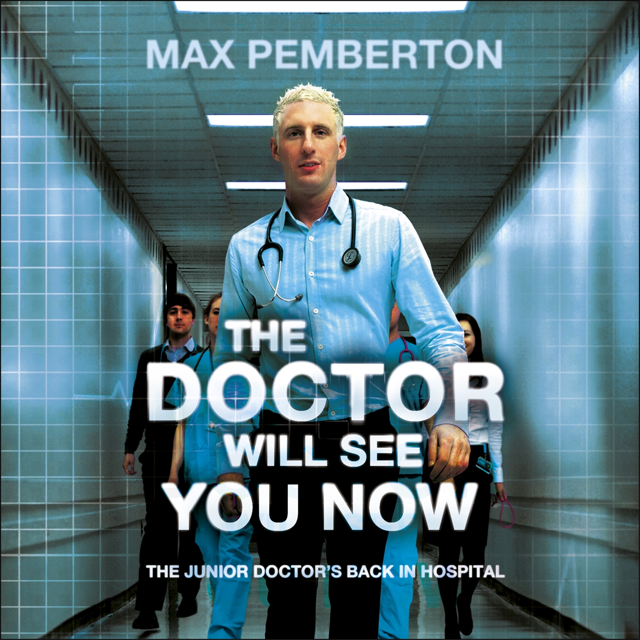 The Doctor Will See You Now By Max Pemberton Hachette Uk 1393