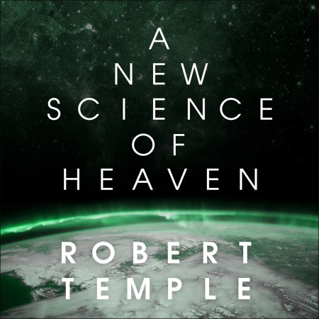 A New Science of Heaven