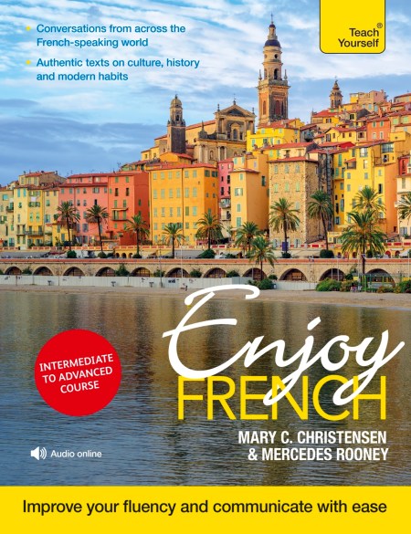 Enjoy French Intermediate to Upper Intermediate Course