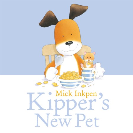 Kipper: Kipper’s New Pet