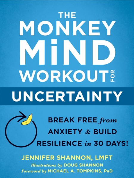 The Monkey Mind Workout for Uncertainty