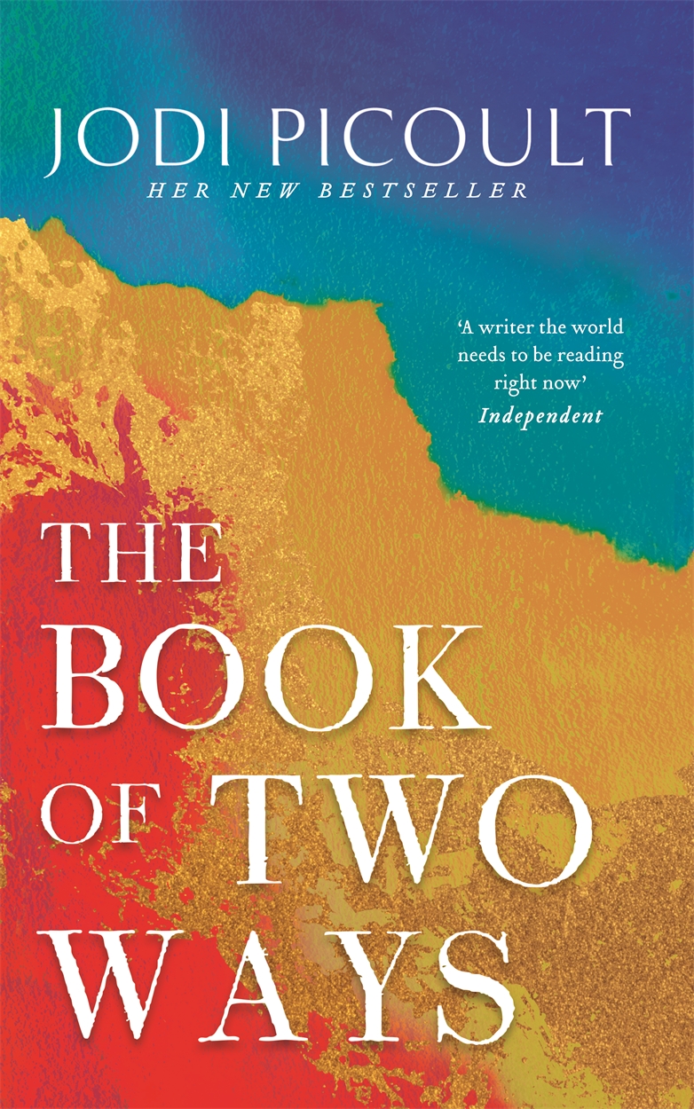 The Book Of Two Ways A Stunning Novel About Life Death And Missed Opportunities By Jodi Picoult Hachette Uk