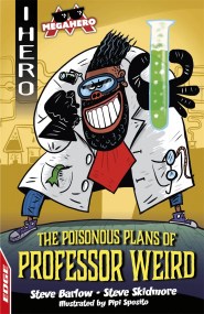 EDGE: I HERO: Megahero: The Poisonous Plans of Professor Weird