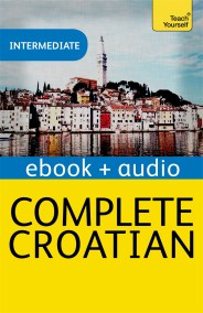 Complete Croatian: Teach Yourself