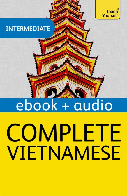 Complete Vietnamese Beginner to Intermediate Book and Audio Course