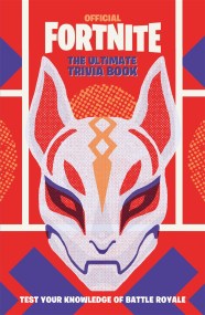 FORTNITE Official: The Ultimate Trivia Book