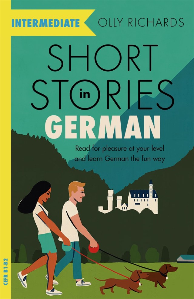 Short Stories in German for Intermediate Learners by Olly Richards |  Hachette UK