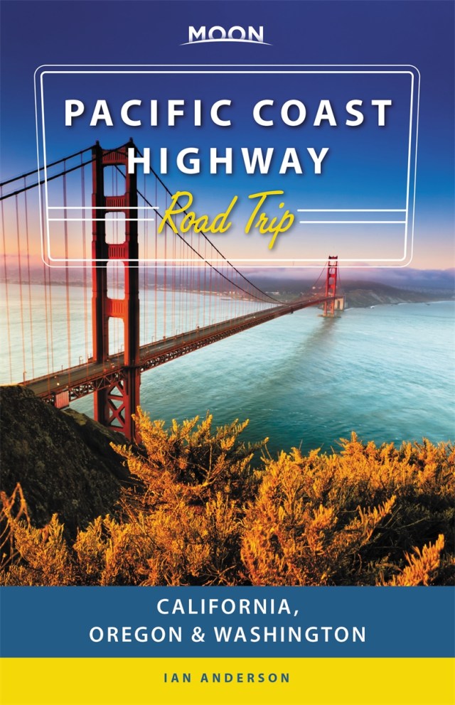 Moon Pacific Coast Highway Road Trip Third Edition By Ian Anderson Hachette Uk